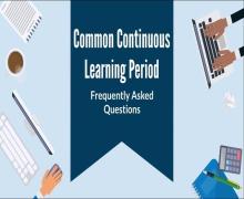 Common Continuous Learning Period Frequently Asked Questions Common Continuous Learning Period Frequently Asked Questions
